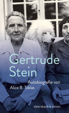 Autobiografie von Alice B. Toklas Ungekuerzte Ausgabe Stein, Gertru