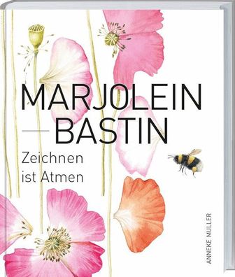 Marjolein Bastin - Zeichnen ist Atmen Anneke Muller