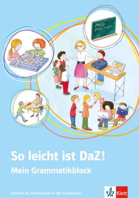 So leicht ist DaZ! - Mein Grammatikblock Deutsch als Zweitsprache i