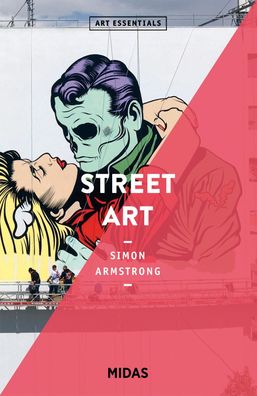 Street Art (ART Essentials) Art Essentials Simon Armstrong Art Ess