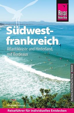 Reise Know-How Reisefuehrer Suedwestfrankreich - Atlantikkueste und