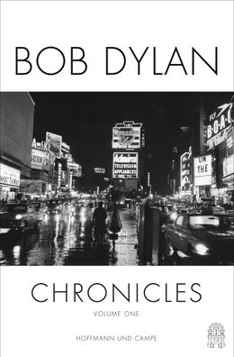 Chronicles. Vol.1 Die Autobiografie Dylan, Bob