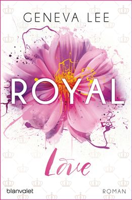 Royal Love Roman Geneva Lee Die Royals-Saga Blanvalet Taschenbuch