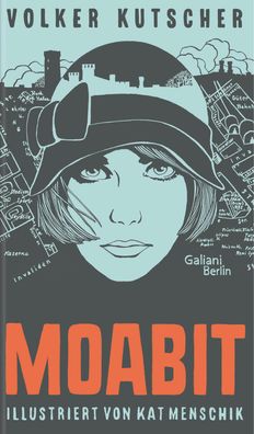 Moabit Illustrierte Buchreihe Volker Kutscher Kat Menschik Illustr