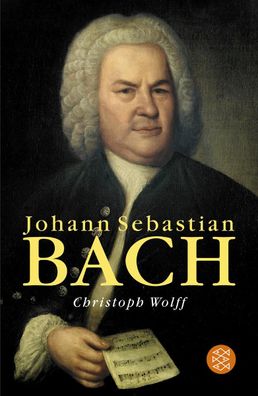 Johann Sebastian Bach Christoph Wolff Fischer Taschenbuecher Allg
