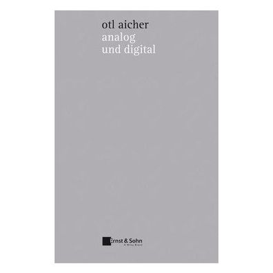 analog und digital schriften zur philosophie des machens Otl Aicher