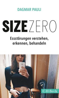 Size Zero Essstoerungen verstehen, erkennen und behandeln Dagmar Pa