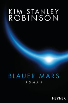 Blauer Mars Die Mars-Trilogie Kim Stanley Robinson Die Mars-Trilog