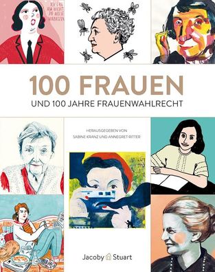 100 Frauen und 100 Jahre Frauenwahlrecht in Deutschland und Oesterr