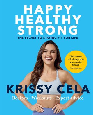 Happy Healthy Strong: The secret to staying fit for life. Recipes, Workouts ...