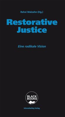 Restorative Justice Eine radikale Vision Malzahn, Rehzi Black book