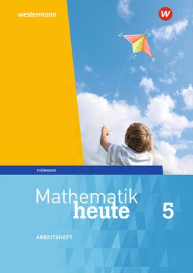 Mathematik heute - Ausgabe 2018 fuer Thueringen Arbeitsheft mit Loe