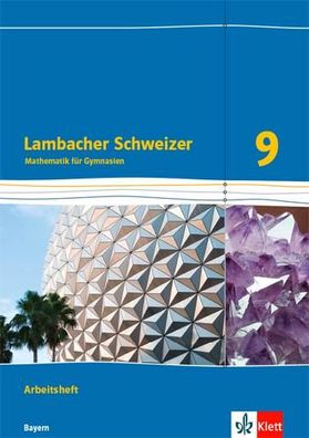 Lambacher Schweizer Mathematik 9. Ausgabe Bayern Arbeitsheft plus L