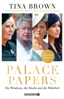 Palace Papers Die Windsors, die Macht und die Wahrheit. Deutsche Au