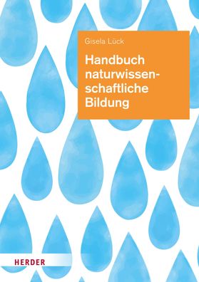 Handbuch naturwissenschaftliche Bildung Theorie und Praxis fuer die