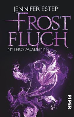 Frostfluch Mythos Academy 2 Jennifer Estep Mythos Academy Piper Ta