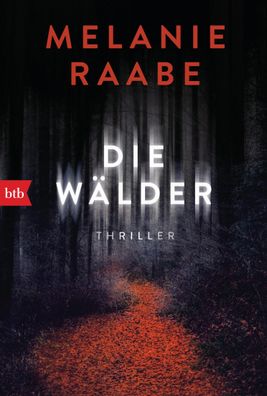 Die Waelder Thriller Melanie Raabe btb