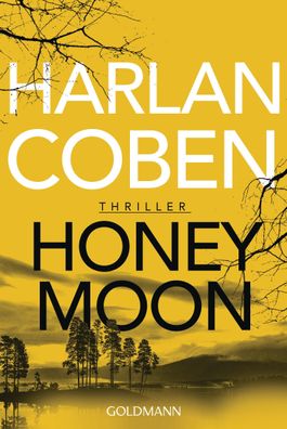 Honeymoon Thriller Harlan Coben Goldmann Taschenbuecher