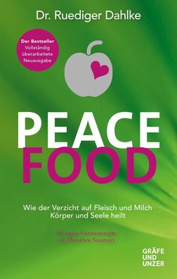 Peace Food Wie der Verzicht auf Fleisch Koerper und Seele heilt. Mi