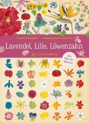 Lavendel, Lilie, Loewenzahn Die Welt der Blumen Aladjidi, Virginie