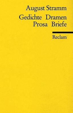 Gedichte, Dramen, Prosa, Briefe Hrsg. v. Joerg Drews August Stramm