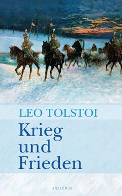 Krieg und Frieden Historischer Roman. Vollstaendige Ausgabe Leo Tol