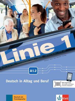 Linie 1 - Kurs- und Uebungsbuch A1.2 Deutsch in Alltag und Beruf. K