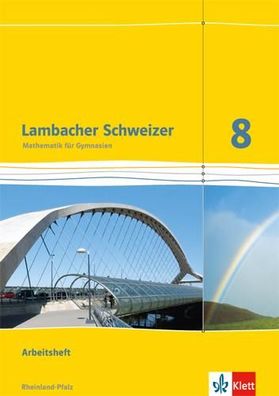 Lambacher Schweizer Mathematik 8. Ausgabe Rheinland-Pfalz Arbeitshe