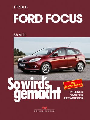 Ford Focus - So wirds gemacht / von 4/11 bis 3/18, R?diger Etzold