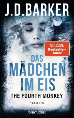 The Fourth Monkey - Das Maedchen im Eis Thriller J.D. Barker Sam P