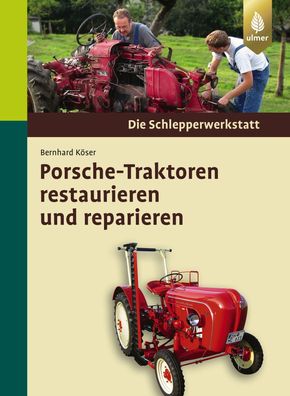 Porsche-Traktoren restaurieren und reparieren Die Schlepperwerkstat