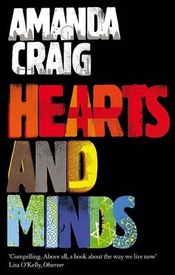 Hearts And Minds: ?Ambitious, compelling and utterly gripping' Maggie O'Far ...