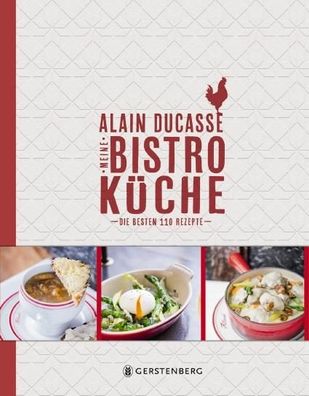 Meine Bistro-Kueche Die besten 110 Rezepte Ducasse, Alain