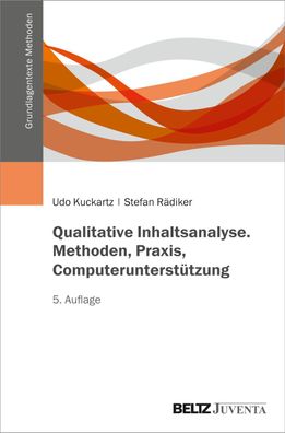 Qualitative Inhaltsanalyse. Methoden, Praxis, Computerunterstuetzun