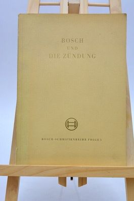 Bosch und die Zündung - Robert Bosch Schriftenreihe Folge 5 Buch von 1952