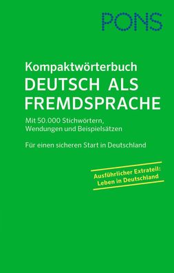 PONS Kompaktwoerterbuch Deutsch als Fremdsprache Mit 50.000 Stichwo