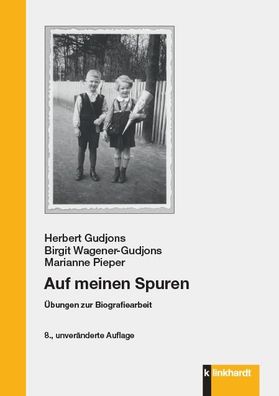 Auf meinen Spuren Uebungen zur Biografiearbeit Gudjons, Herbert Wag
