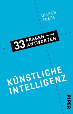 K?nstliche Intelligenz: 33 Fragen - 33 Antworten 3, Ulrich Eberl