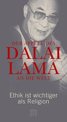 Der Appell des Dalai Lama an die Welt Ethik ist wichtiger als Relig