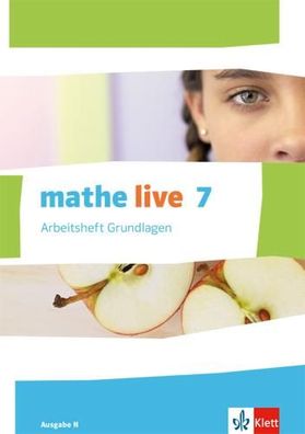 mathe live 7. Ausgabe N . Arbeitsheft Grundlagen mit Loesungsheft K