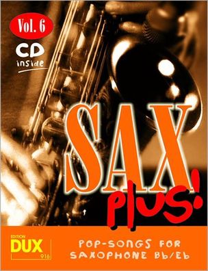 Sax Plus! Vol. 6 8 weltbekannte Titel fuer Alt- oder Tenorsaxophon