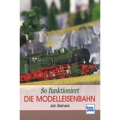 So funktioniert Die Modelleisenbahn Modellbau Handbuch Anleitung Ratgeber