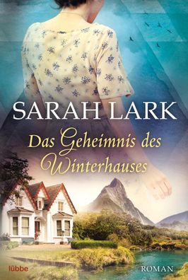 Das Geheimnis des Winterhauses Roman Sarah Lark Bastei Luebbe Tasc