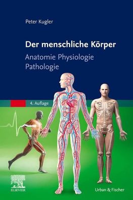 Der menschliche Koerper Anatomie Physiologie Pathologie Kugler, Pet
