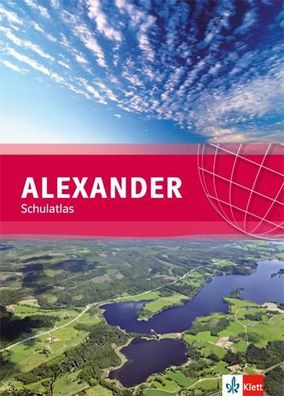 Alexander Schulatlas. Allgemeine Ausgabe Atlas Klasse 5-10