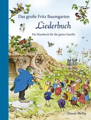 Das grosse Fritz Baumgarten Liederbuch Ein Hausbuch fuer die ganze