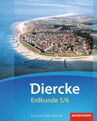Diercke Erdkunde - Ausgabe 2015 fuer Gymnasien in Niedersachsen G9