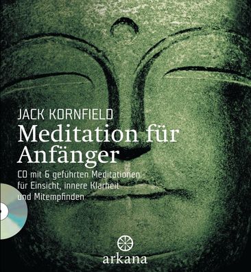 Meditation fuer Anfaenger + CD mit 6 gefuehrten Meditationen fuer