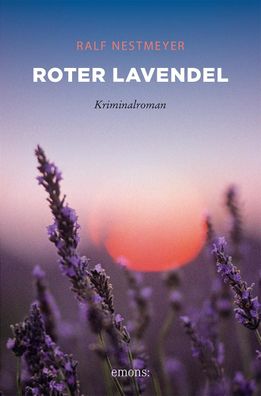 Roter Lavendel Kriminalroman Ralf Nestmeyer Provence Krimi
