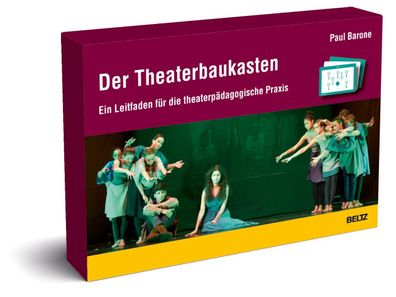 Der Theaterbaukasten Ein Leitfaden fuer die theaterpaedagogische Pr